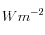 Wm^{-2}